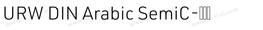 URW DIN Arabic SemiC字体转换 URW DIN Arabic SemiC字体转换